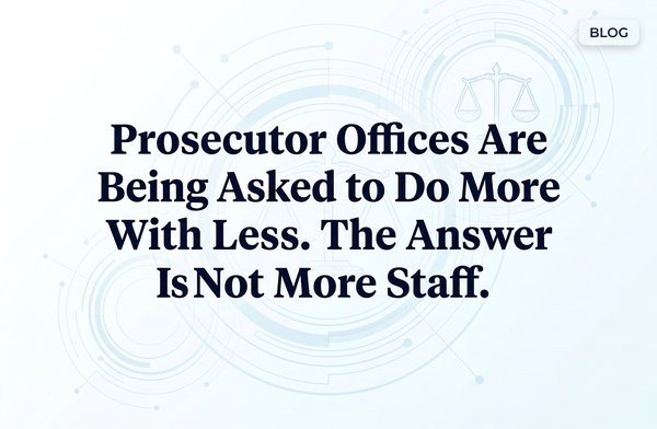 Prosecutor Offices Are Being Asked to Do More With Less. The Answer Is Not More Staff.